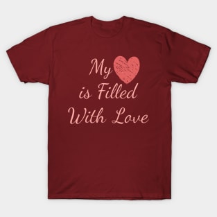 My Heart Is Filled With Love T-Shirt